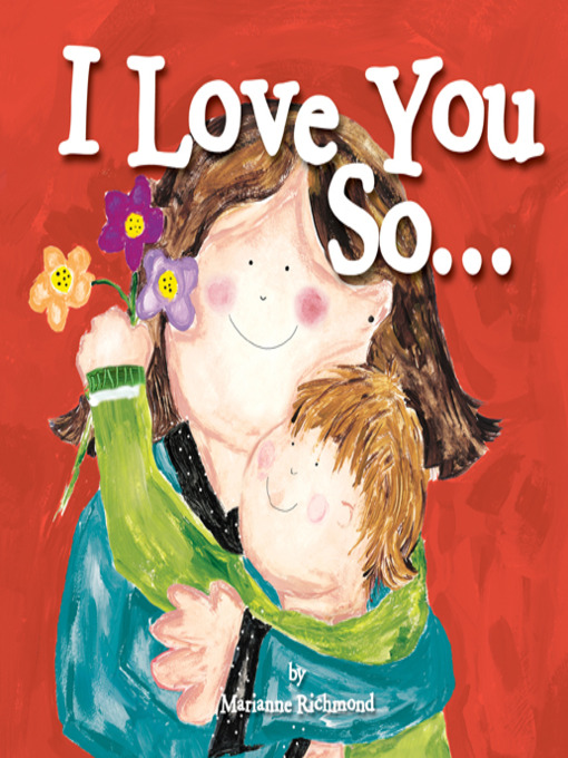 Title details for I Love You So... by Marianne Richmond - Available